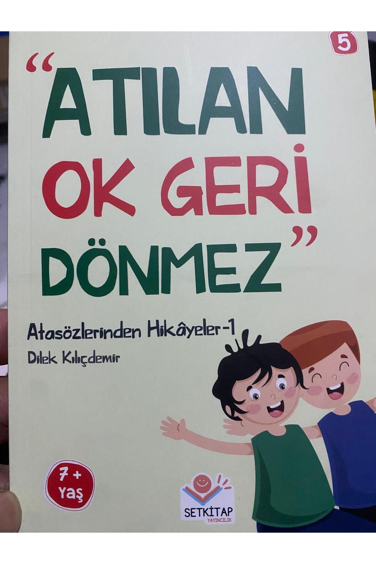 Atılan Ok Geri Dönmez Atasözlerinden Hikayeler-1 kitap kapağı