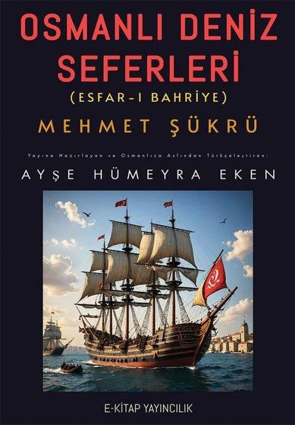 Osmanlı Deniz Seferleri (Esfar-ı Bahriye) | E Kitap Yayıncılık (İnce Kapak)  - Resim 1