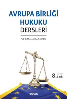 Avrupa Birliği Hukuku Dersleri - Mehmet Hanifi BAYRAM kitap kapağı