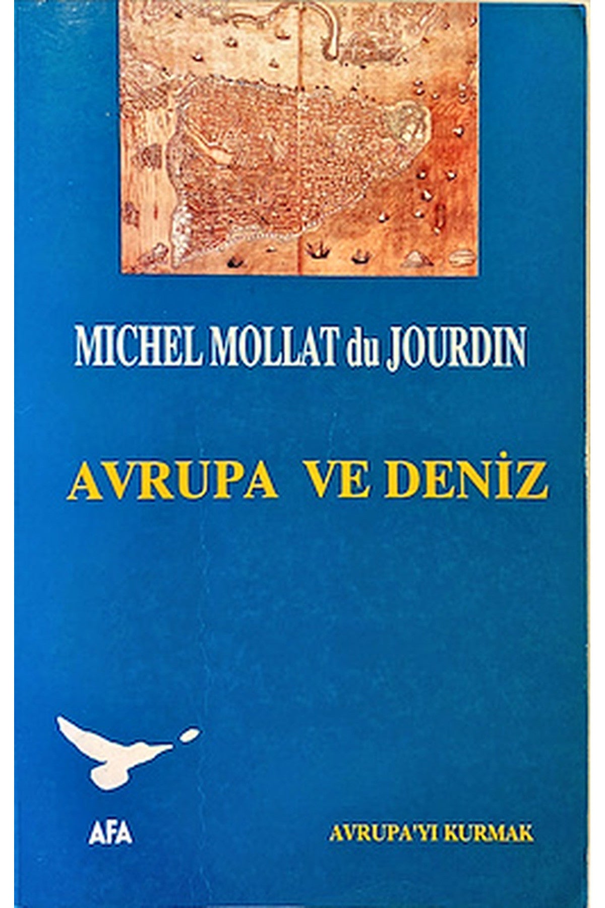 Avrupa Ve Deniz - Michel Mollat Du Jourdın - Michel Mollat du Jourdın kitap kapağı