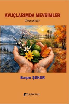 Avuçlarımda Mevsimler - Başar Şeker kitap kapağı
