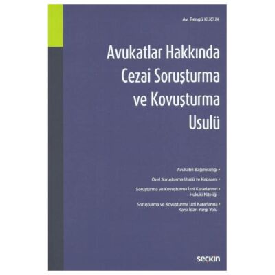 Avukatlar Hakkında Cezai Soruşturma ve Kovuşturma Usulü - Bengü Küçük kitap kapağı