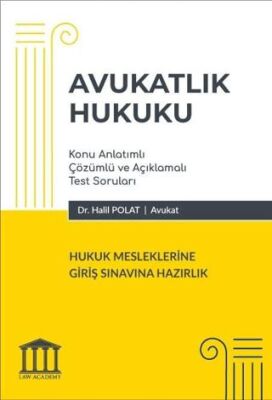 Avukatlık Hukuku - Hukuk Mesleklerine Giriş Sınavına Hazırlık - Halil Polat kitap kapağı