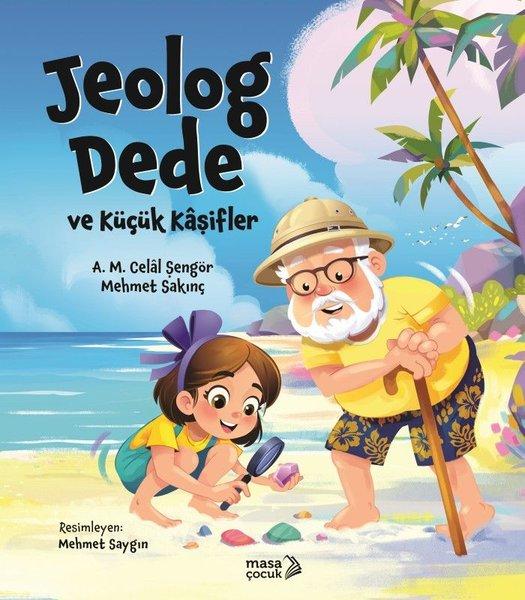Jeolog Dede ve Küçük Kaşifler | Masa Kitap (İnce Kapak)  - Resim 1
