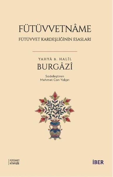 Fütüvvetname - Fütüvvet Kardeşliğinin Esasları | İber Yayınları (İnce Kapak)  - Resim 1