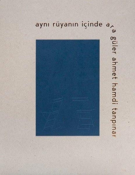 Aynı Rüyanın İçinde Ara Güler Ahmet Hamdi Tanpınar - Sakine Korkmaz kitap kapağı