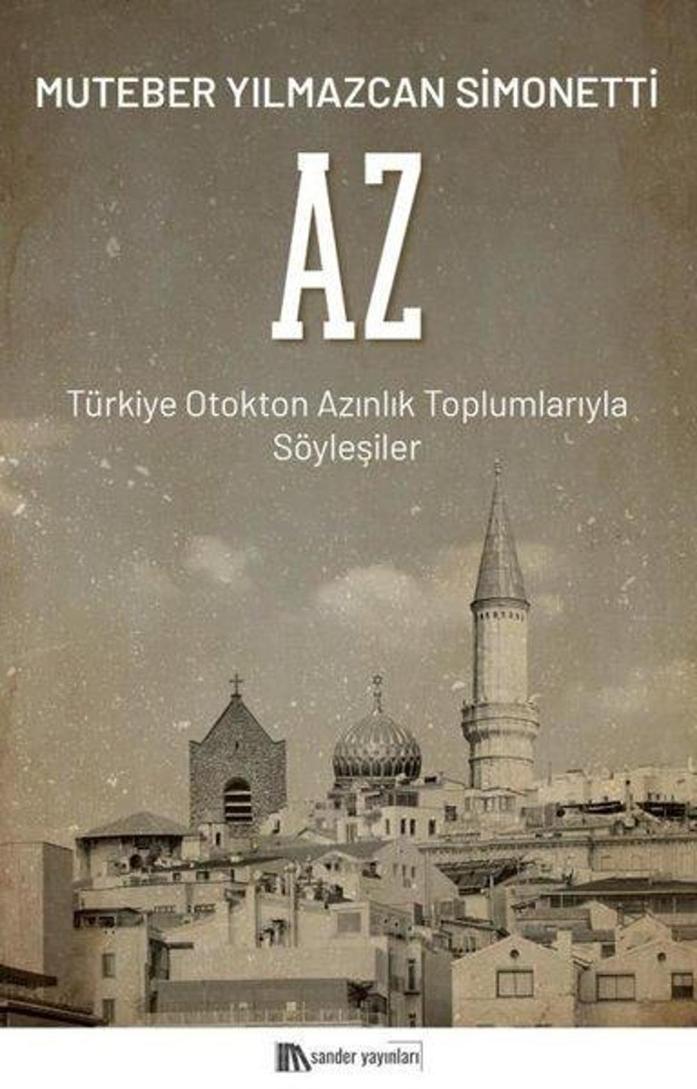Az - Türkiye Otokton Azınlık Toplumlarıyla Söyleşiler | Sander Yayınları