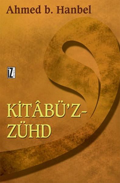 Kitabü'z-Zühd | İz Yayıncılık - İslam Klasikleri Dizisi (İnce Kapak)  - Resim 1