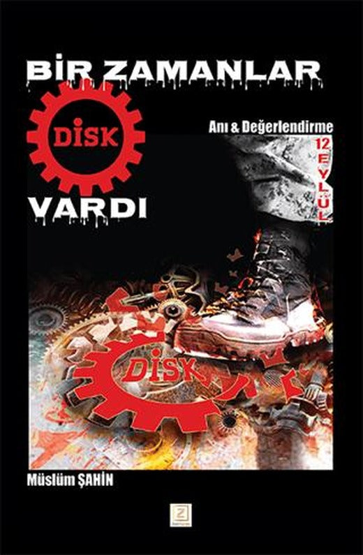 Bir Zamanlar DİSK Vardı