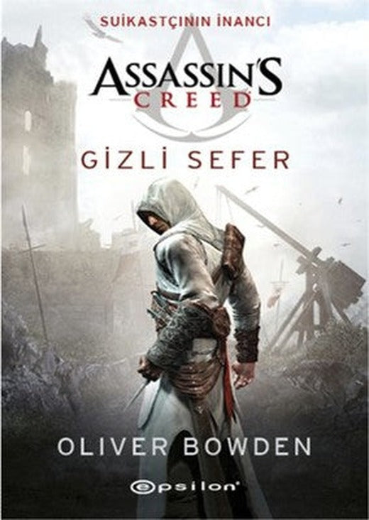 Assassin's Creed: Suikastçının İnancı Gizli Sefer | Epsilon Yayınevi