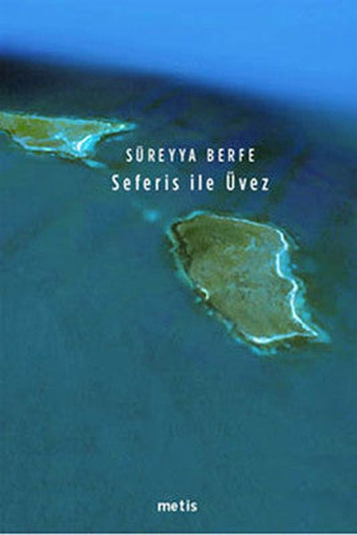 Seferis İle Üvez | Metis Yayınları (İnce Kapak)