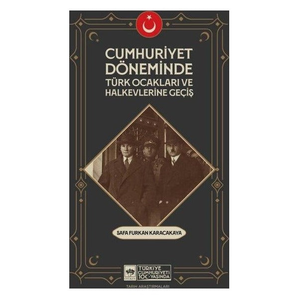 Cumhuriyet Döneminde Türk Ocakları ve Halkevlerine Geçiş | Ötüken Neşriyat (İnce Kapak)