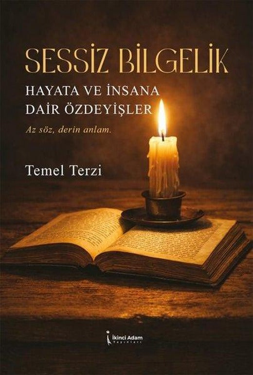Sessiz Bilgelik-Hayata ve İnsana Dair Özdeyişler | İkinci Adam Yayınları (İnce Kapak)