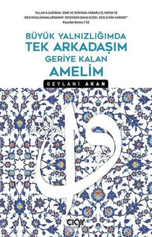 Büyük Yalnızlığımda Tek Arkadaşım Geriye Kalan Amelim | Çığır Yayınları (Ciltsiz)