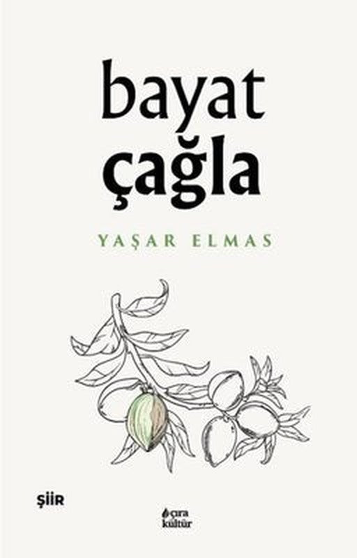 Bayat Çağla | Çıra Yayınları (İnce Kapak )