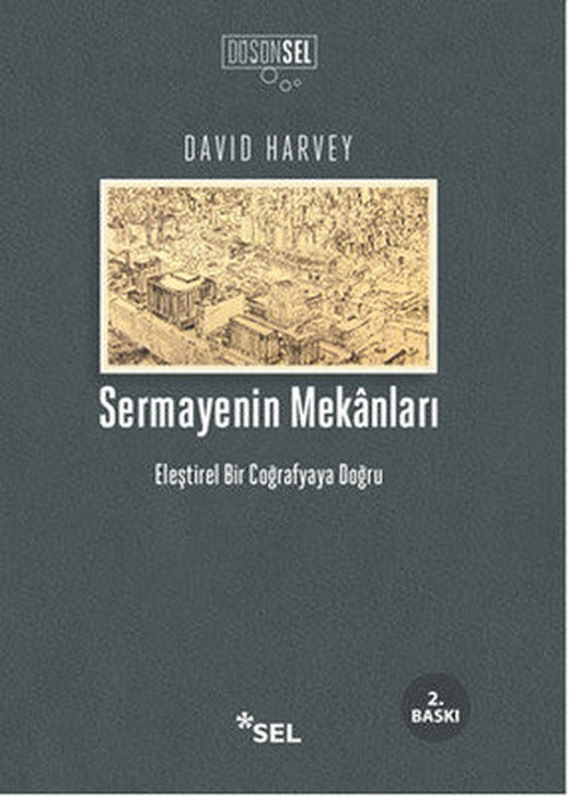 Sermayenin Mekânları - Eleştirel Bir Coğrafyaya Doğru