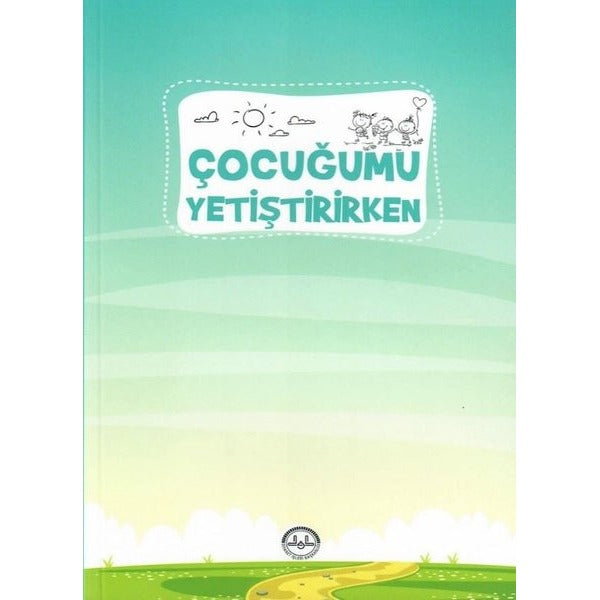 Çocuğumu Yetiştirirken | Diyanet İşleri Başkanlığı (Ciltsiz)