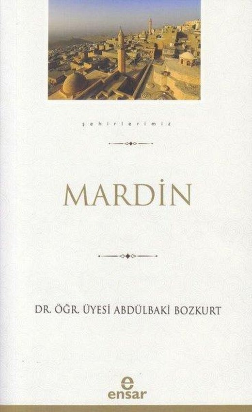 Mardin - Şehirlerimiz | Ensar Neşriyat (İnce Kapak)