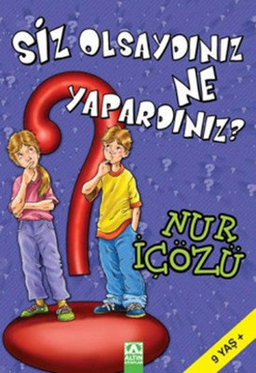 Siz Olsaydınız Ne Yapardınız? | Altın Kitaplar