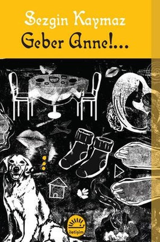 Geber Anne!... | İletişim Yayınları