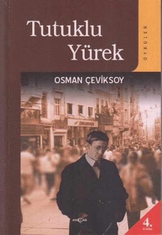 Tutuklu Yürek | Akçağ Yayınları (Ciltsiz)