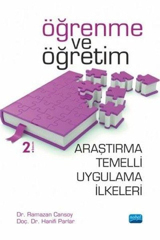 Öğrenme ve Öğretim-Araştırma Temelli Uygulama İlkeleri | Nobel Akademik Yayıncılık (İnce Kapak)