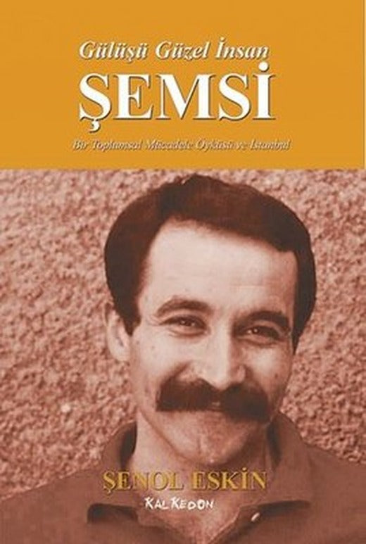 Gülüşü Güzel İnsan Şemsi | Kalkedon