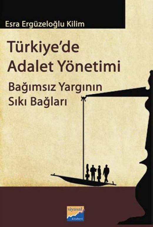 Türkiyede Adalet Yönetimi | Siyasal Kitabevi (İnce Kapak)