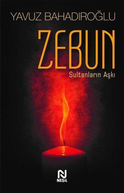 Zebun-Sultanların Aşkı | Nesil Yayınları (İnce Kapak)