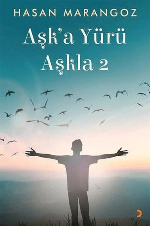 Aşk’a Yürü Aşkla 2
