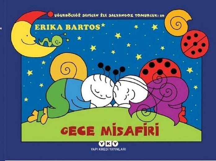 Gece Misafiri-Uğur Böceği Sevecen ile Salyangoz Tomurcuk 26 | Yapı Kredi Yayınları