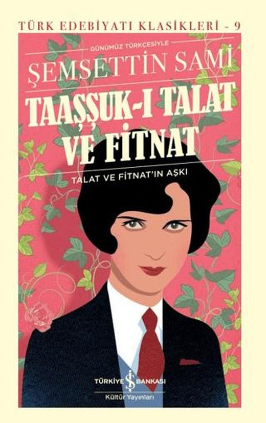Taaşşuk-ı Talat ve Fitnat | İş Bankası Kültür Yayınları (Ciltli)