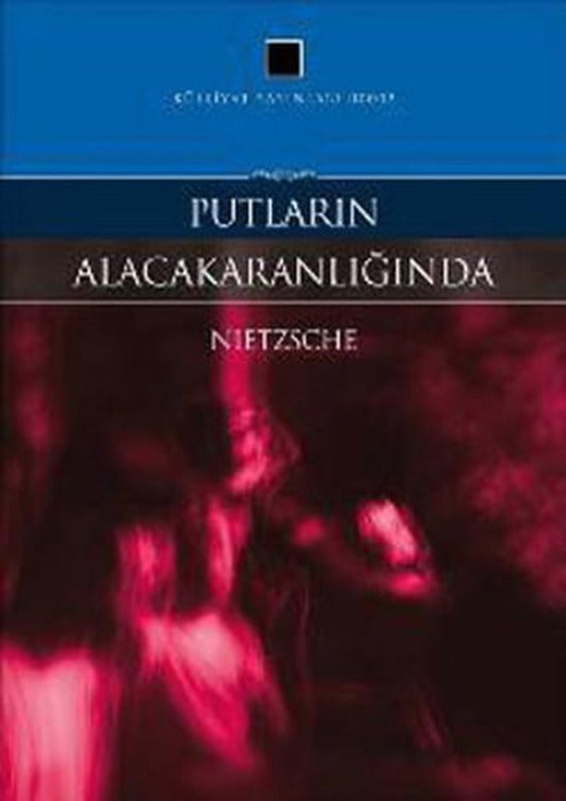 Putların Alacakaranlığında | Külliyat Yayınları (İnce Kapak)