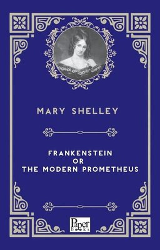 Frankenstein or The Modern Prometheus | Paper Books