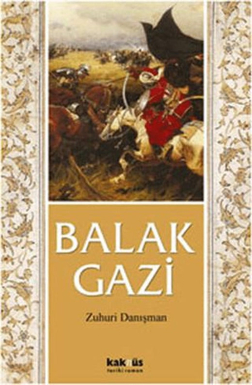 Balak Gazi | Kaknüs Yayınları (Ciltsiz)