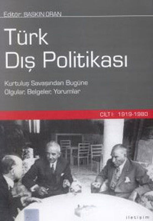 Türk Dış Politikası - Cilt 1 (1919 - 1980) | İletişim Yayınları