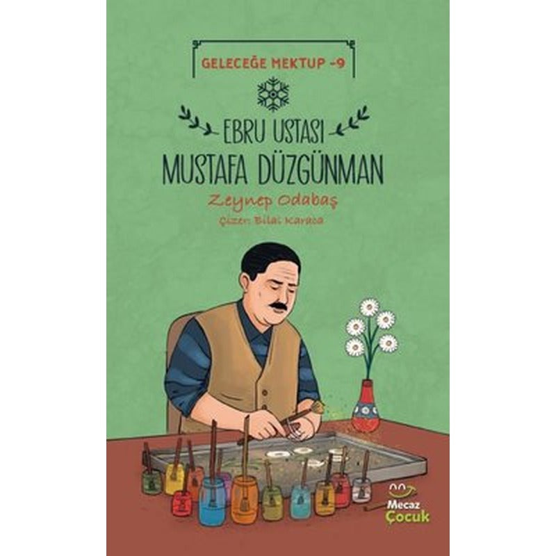 Ebru Ustası Mustafa Düzgünman - Geleceğe Mektup 9 | Mecaz Çocuk