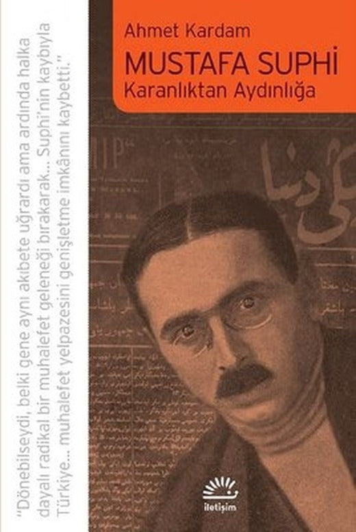 Mustafa Suphi Karanlıktan Aydınlığa | İletişim Yayınları