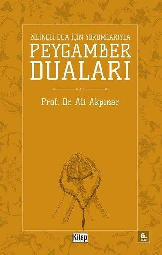 Bilinçli Dua İçin Yorumlarıyla Peygamber Duaları | Kitap Dünyası (İnce Kapak)