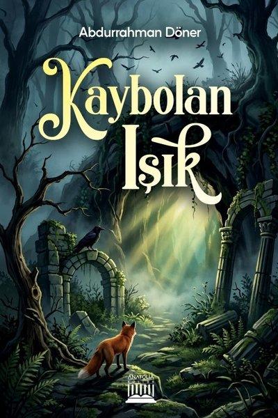 Kaybolan Işik | Anatolia Kültür (İnce Kapak)  - Resim 1