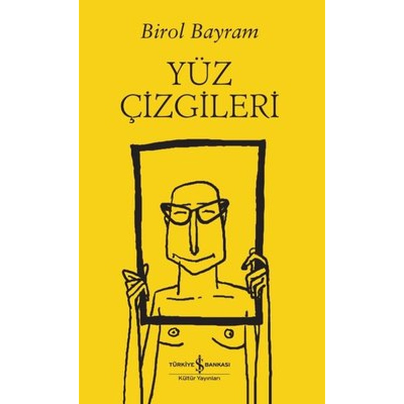 Yüz Çizgileri | İş Bankası Kültür Yayınları