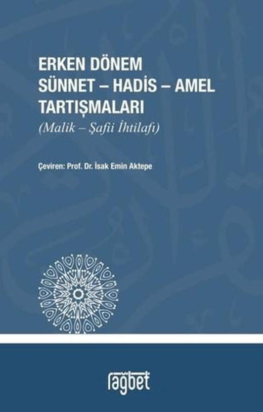 Erken Dönem Sünnet - Hadis - Amel Tartışmaları | Rağbet Yayınları (Ciltsiz)