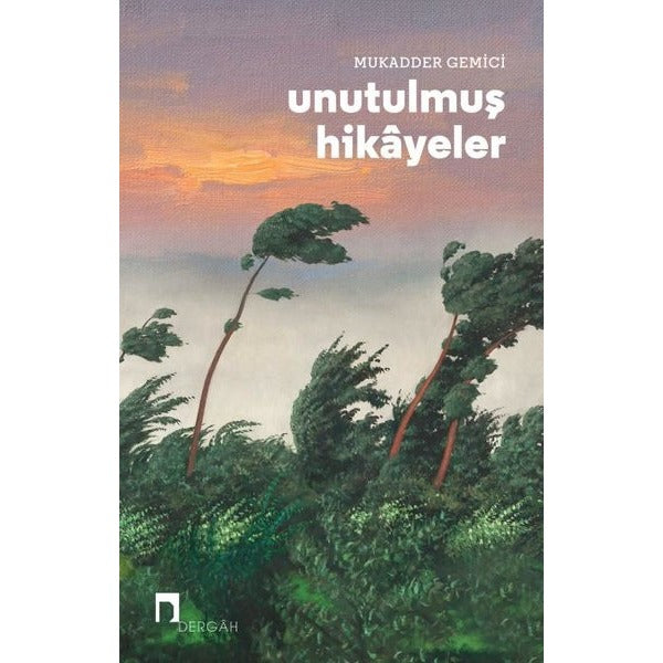 Unutulmuş Hikayeler | Dergah Yayınları (İnce Kapak)