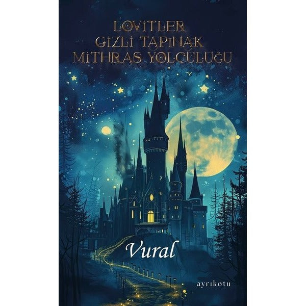 Lovitler: Gizli Tapınak Mithras Yolculuğu | Ayrıkotu Yayınları (İnce Kapak)