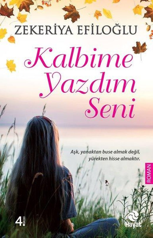 Kalbime Yazdım Seni | Hayat Yayıncılık (İnce Kapak)
