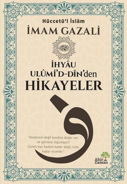 İhyau Ulümi'd Din'den Hikayeler | Ahir Zaman (İnce Kapak)
