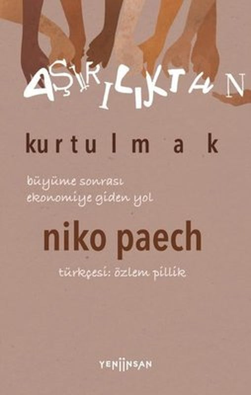 Aşırılıktan Kurtulmak - Büyüme Sonrası Ekonomiye Giden Yol | Yeni İnsan Yayınevi