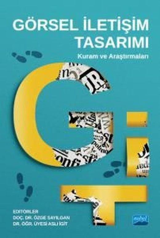 Görsel İletişim Tasarımı: Kuram ve Araştırmaları | Nobel Akademik Yayıncılık (İnce Kapak)