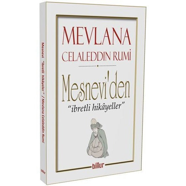 Mesnevi’den İbretli Hikayeler