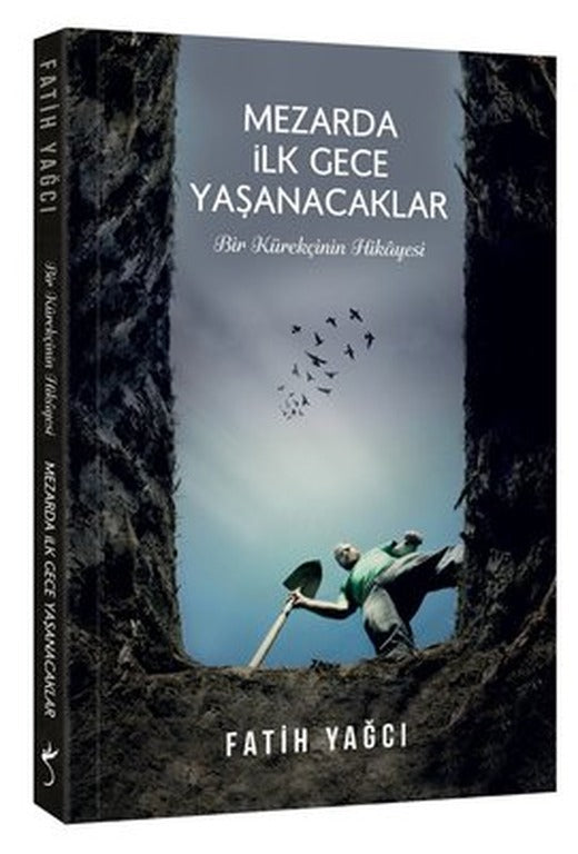 Mezarda İlk Gece Yaşanacaklar - Bir Kürekçinin Hikayesi | İndigo Yayınları